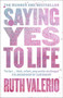 Saying Yes to Life by Ruth Valerio, 9780281083770