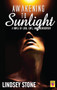 Awakening to Sunlight by Lindsey Stone, 9781602821439