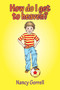 How Do I Get to Heaven? by Nancy Gorrell, 9781845507336