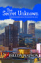The Secret Unknown by Dillon Watson, 9781594935121