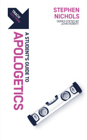Track: A Student's Guide to Apologetics (A Student's Guide to Apologetics) by Stephen J. Nichols, 9781527109674
