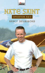 Nate Saint (Operation Auca) by Nancy Drummond, 9781845509798