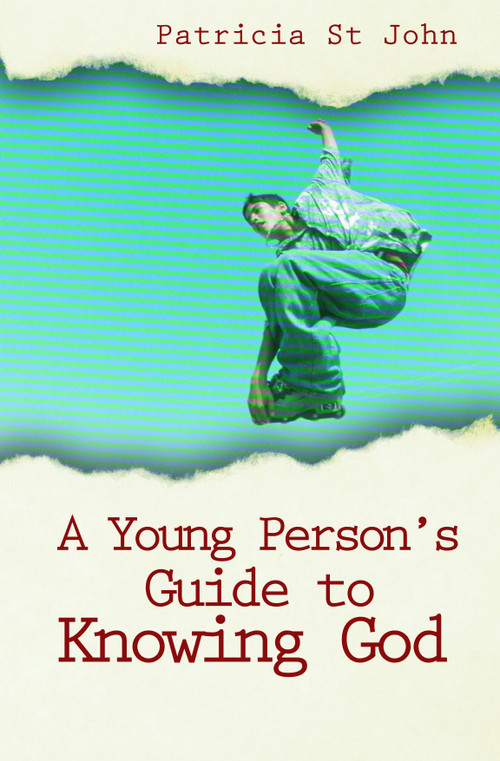 A Young Person's Guide to Knowing God by Patricia St. John, 9781857925586