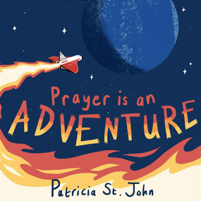 Prayer Is An Adventure by Patricia St. John, 9781527105621