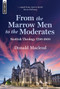 From the Marrow Men to the Moderates (Scottish Theology 1700-1800) by Donald Macleod, 9781527110489