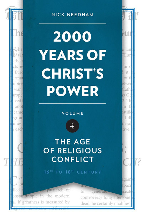 2,000 Years of Christ's Power Vol. 4 (The Age of Religious Conflict) by Nick Needham, 9781781917817