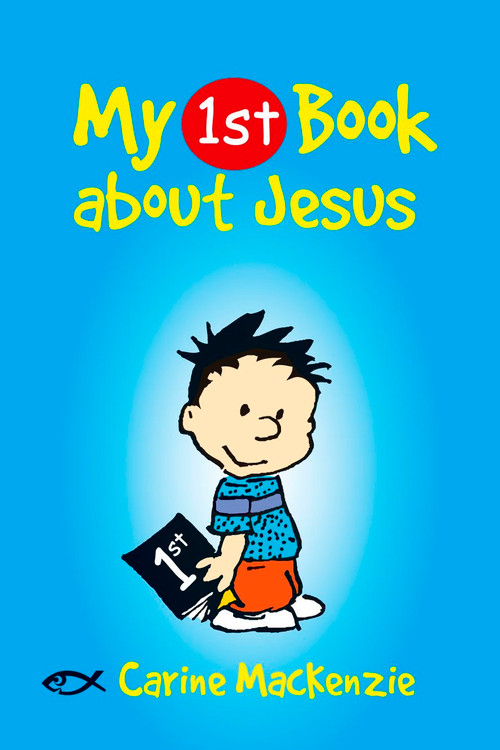 My First Book About Jesus by Carine MacKenzie, 9781845504632