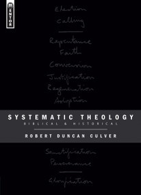 Systematic Theology (Biblical and Historical) by Robert Duncan Culver, 9781845500498