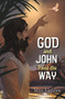 God and John Point the Way by Steve Eggleton, 9780745979496