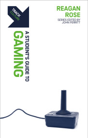 Track: A Student's Guide to Gaming by Reagan Rose, 9781527107984