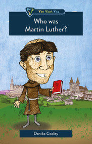 Who was Martin Luther? by Danika Cooley, 9781527106505