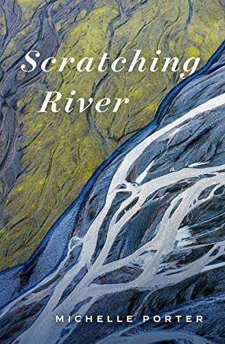 Scratching River by Michelle Porter, 9781771125444