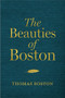 The Beauties of Boston (A Selection of the Writings of Thomas Boston) by Thomas Boston, 9781527108899