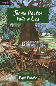 Jungle Doctor Pulls a Leg by Paul White, 9781845503895