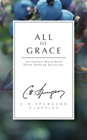 All of Grace (An earnest word with those seeking salvation) - 9781871676273 by C. H. Spurgeon, 9781871676273