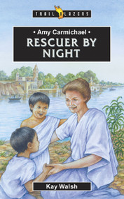 Amy Carmichael: Rescuer By Night - 9781857929461 by Kay Walsh, 9781857929461