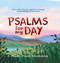 Psalms for My Day (A Child's Praise Devotional) by Catherine Noel Pape, Carine MacKenzie, Alec Motyer, 9781527101814