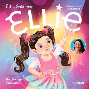 Ellie (An inspiring story about inclusivity and growing up with Down Syndrome) by Ellie Goldstein, Anastasiya Kanavaliuk, 9781915749239