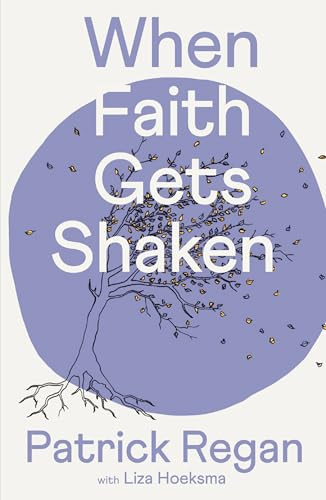 When Faith Gets Shaken: Third Edition by Patrick Regan, 9780281089901