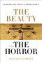 The Beauty and the Horror (Searching For God In A Suffering World) by Richard Harries, 9780281076956