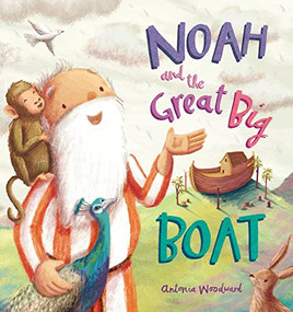 Noah and the Great Big Boat by Antonia Woodward, 9780745976815