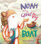 Noah and the Great Big Boat by Antonia Woodward, 9780745976815