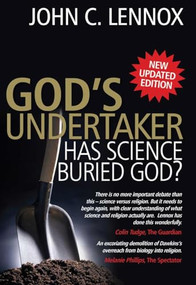 God's Undertaker (Has Science Buried God?) by John C Lennox, 9780745953717