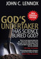 God's Undertaker (Has Science Buried God?) by John C Lennox, 9780745953717