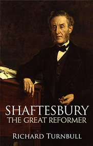 Shaftesbury (The great reformer) - 9780745953489 by Richard Turnbull, 9780745953489