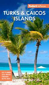 Fodor's InFocus Turks & Caicos Islands by Fodor's Travel Guides, 9781640975606