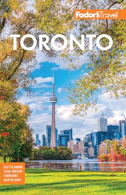 Fodor's Toronto (with Niagara Falls & the Niagara Wine Region) by Fodor's Travel Guides, 9781640975620