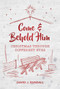 Come and Behold Him (Christmas Through Different Eyes) by David J. Randall, 9781527103368