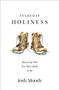 Everyday Holiness (Becoming Who You Were Made to Be) by Josh Moody, 9781527107250