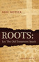 Roots (Let the Old Testament Speak) - 9781845505066 by Alec Motyer, 9781845505066