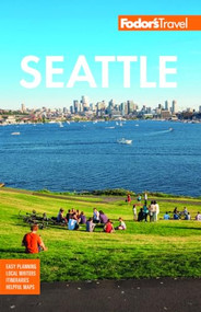 Fodor's Seattle by Fodor's Travel Guides, 9781640975712