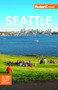 Fodor's Seattle by Fodor's Travel Guides, 9781640975712