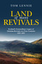 Land of Many Revivals (Scotland's Extraordinary Legacy of Christian Revivals over Four Centuries (1527-1857)) by Tom Lennie, 9781781915202