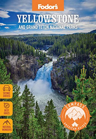Compass American Guides: Yellowstone and Grand Teton National Parks by Fodor's Travel Guides, 9781640975729