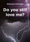 Do You Still Love Me? by Emanuela Plantenga, 9781527106703