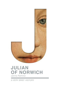 Julian of Norwich (A Very Brief History) - 9780281076840 by Janina Ramirez, 9780281076840