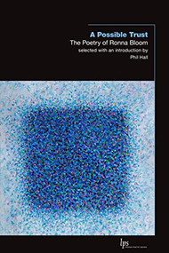 A Possible Trust (The Poetry of Ronna Bloom) by Ronna Bloom, Phil Hall, 9781771125956