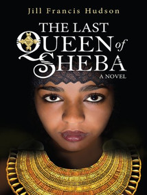 The Last Queen of Sheba by Jill Francis Hudson, 9781782640974