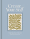 Create Your Self - Guided Journal by Amelia Hansom, 9781970147919