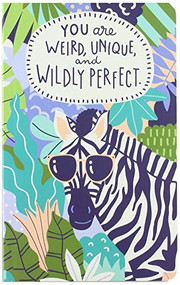 You Are Weird, Unique and Wildly Perfect by , 9781946873477