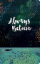 WNJ - Always Believe - 9781943200528 by , 9781943200528