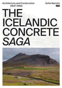 The Icelandic Concrete Saga (Architecture and Construction (1847-1958)) by Sofia Nannini, 9783986120276