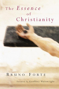 The Essence of Christianity - 9780802826572 by Bruno Forte, 9780802826572