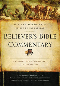 Believer's Bible Commentary (Second Edition) by William MacDonald, Arthur L. Farstad, 9780718076856