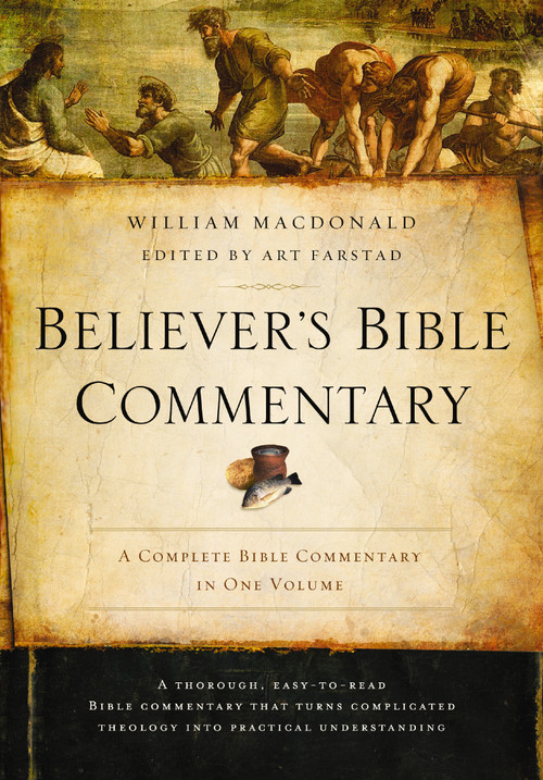 Believer's Bible Commentary (Second Edition) by William MacDonald, Arthur L. Farstad, 9780718076856