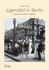 Jugendstil in Berlin (Künstler - Räume - Objekte) (German Edition) by Birgit Ströbel, 9783422800687